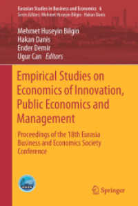 Empirical Studies on Economics of Innovation, Public Economics and Management : Proceedings of the 18th Eurasia Business and Economics Society Conference (Eurasian Studies in Business and Economics)