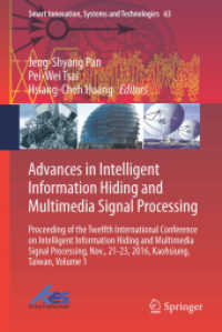 Advances in Intelligent Information Hiding and Multimedia Signal Processing : Proceeding of the Twelfth International Conference on Intelligent Information Hiding and Multimedia Signal Processing, Nov., 21-23, 2016, Kaohsiung, Taiwan, Volume 1 (Smart