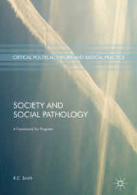 Society and Social Pathology : A Framework for Progress (Critical Political Theory and Radical Practice)