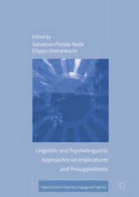 Linguistic and Psycholinguistic Approaches on Implicatures and Presuppositions (Palgrave Studies in Pragmatics, Language and Cognition)