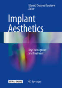 Implant Aesthetics : Keys to Diagnosis and Treatment （2017. xviii, 450 S. XVIII, 450 p. 499 illus., 462 illus. in color. Wit）