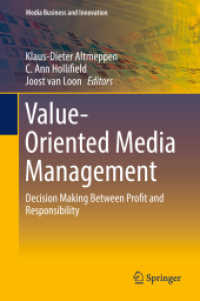 Value-Oriented Media Management : Decision Making between Profit and Responsibility (Media Business and Innovation)
