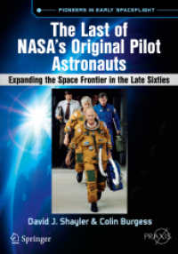 The Last of NASA's Original Pilot Astronauts : Expanding the Space Frontier in the Late Sixties (Springer Praxis Books)