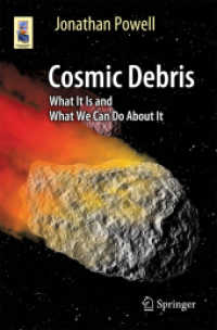 Cosmic Debris : What It Is and What We Can Do about It (Astronomers' Universe)