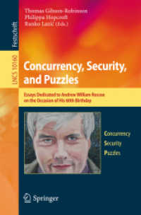 Concurrency, Security, and Puzzles : Essays Dedicated to Andrew William Roscoe on the Occasion of His 60th Birthday (Programming and Software Engineering)