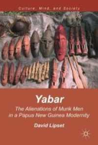 Yabar : The Alienations of Murik Men in a Papua New Guinea Modernity (Culture, Mind, and Society)