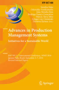 Advances in Production Management Systems. Initiatives for a Sustainable World : IFIP WG 5.7 International Conference, APMS 2016, Iguassu Falls, Brazil, September 3-7, 2016, Revised Selected Papers (Ifip Advances in Information and Communication Tech