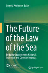 The Future of the Law of the Sea : Bridging Gaps between National, Individual and Common Interests