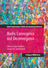 Media Convergence and Deconvergence (Global Transformations in Media and Communication Research - a Palgrave and Iamcr Series)