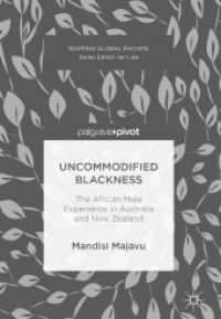 Uncommodified Blackness : The African Male Experience in Australia and New Zealand (Mapping Global Racisms)