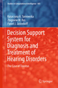 Decision Support System for Diagnosis and Treatment of Hearing Disorders : The Case of Tinnitus (Studies in Computational Intelligence)