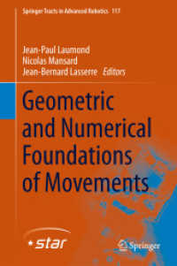 Geometric and Numerical Foundations of Movements (Springer Tracts in Advanced Robotics)