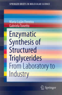 Enzymatic Synthesis of Structured Triglycerides : From Laboratory to Industry (Springerbriefs in Molecular Science)