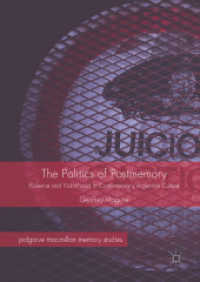 The Politics of Postmemory : Violence and Victimhood in Contemporary Argentine Culture (Palgrave Macmillan Memory Studies)