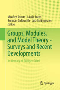 Groups, Modules, and Model Theory - Surveys and Recent Developments : In Memory of Rüdiger Göbel