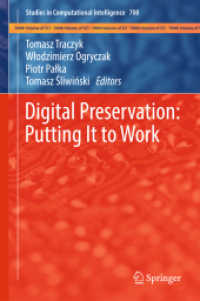 Digital Preservation: Putting It to Work (Studies in Computational Intelligence)