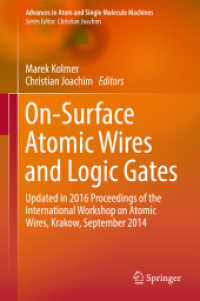 On-Surface Atomic Wires and Logic Gates : Updated in 2016 Proceedings of the International Workshop on Atomic Wires, Krakow, September 2014 (Advances in Atom and Single Molecule Machines)