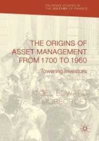 The Origins of Asset Management from 1700 to 1960 : Towering Investors (Palgrave Studies in the History of Finance)