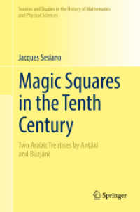 Magic Squares in the Tenth Century : Two Arabic Treatises by Anṭākī and Būzjānī (Sources and Studies in the History of Mathematics and Physical Sciences)