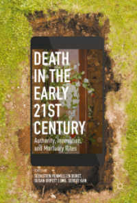 Death in the Early Twenty-first Century : Authority, Innovation, and Mortuary Rites （2017）