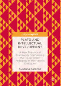 Plato and Intellectual Development : A New Theoretical Framework Emphasising the Higher-Order Pedagogy of the Platonic Dialogues