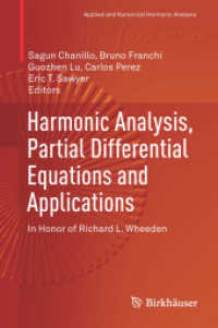 Harmonic Analysis, Partial Differential Equations and Applications : In Honor of Richard L. Wheeden (Applied and Numerical Harmonic Analysis)