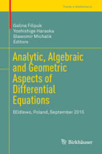 Analytic, Algebraic and Geometric Aspects of Differential Equations : Będlewo, Poland, September 2015 (Trends in Mathematics)
