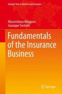 保険業の基礎<br>Fundamentals of the Insurance Business (Springer Texts in Business and Economics) （1st ed. 2024. 2024. xxvi, 762 S. XXVI, 762 p. 163 illus., 2 illus. in）