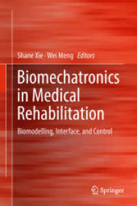 Biomechatronics in Medical Rehabilitation : Biomodelling, Interface, and Control （2017）