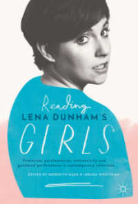 Reading Lena Dunham's Girls : Feminism, postfeminism, authenticity and gendered performance in contemporary television