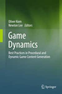 Game Dynamics : Best Practices in Procedural and Dynamic Game Content Generation