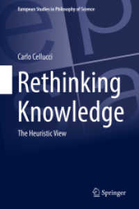 Rethinking Knowledge : The Heuristic View (European Studies in Philosophy of Science)