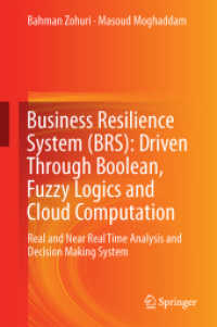 Business Resilience System (BRS): Driven through Boolean, Fuzzy Logics and Cloud Computation : Real and Near Real Time Analysis and Decision Making System