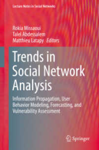 Trends in Social Network Analysis : Information Propagation, User Behavior Modeling, Forecasting, and Vulnerability Assessment (Lecture Notes in Social Networks)