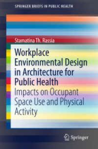 Workplace Environmental Design in Architecture for Public Health : Impacts on Occupant Space Use and Physical Activity (Springerbriefs in Public Health)