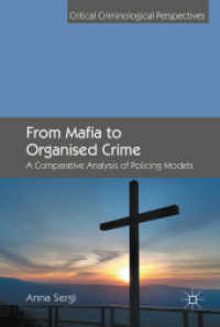 From Mafia to Organised Crime : A Comparative Analysis of Policing Models (Critical Criminological Perspectives)