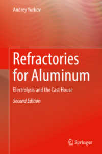 Refractories for Aluminum : Electrolysis and the Cast House （2ND）