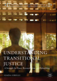 Understanding Transitional Justice : A Struggle for Peace, Reconciliation, and Rebuilding (Philosophy, Public Policy, and Transnational Law)