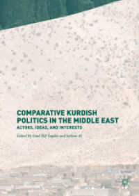Comparative Kurdish Politics in the Middle East : Actors, Ideas, and Interests