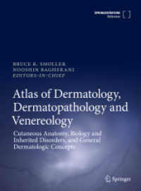 皮膚科学・皮膚病理学・性病学アトラス　第１巻<br>Atlas of Dermatology, Dermatopathology and Venereology : Cutaneous Infectious and Neoplastic Conditions and Procedural Dermatology (Atlas of Dermatology, Dermatopathology and Venereology)