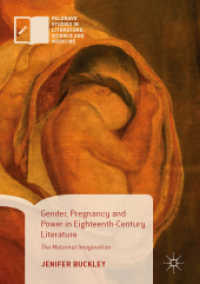 Gender, Pregnancy and Power in Eighteenth-Century Literature : The Maternal Imagination (Palgrave Studies in Literature, Science and Medicine)