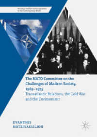 The NATO Committee on the Challenges of Modern Society, 1969-1975 : Transatlantic Relations, the Cold War and the Environment (Security, Conflict and Cooperation in the Contemporary World)