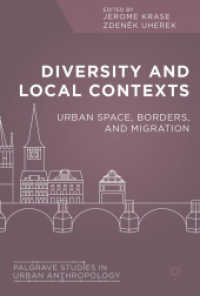 Diversity and Local Contexts : Urban Space, Borders, and Migration (Palgrave Studies in Urban Anthropology)