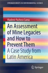 An Assessment of Mine Legacies and How to Prevent Them : A Case Study from Latin America (Springerbriefs in Environmental Science)