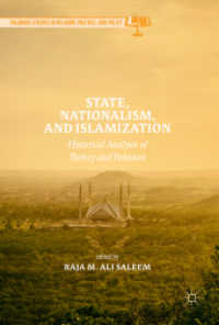 State, Nationalism, and Islamization : Historical Analysis of Turkey and Pakistan (Palgrave Studies in Religion, Politics, and Policy)