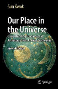 Our Place in the Universe : Understanding Fundamental Astronomy from Ancient Discoveries （2ND）
