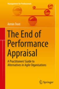 業績評価の終焉<br>The End of Performance Appraisal : A Practitioners' Guide to Alternatives in Agile Organisations (Management for Professionals)