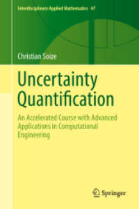 不確実性定量化速修入門およびコンピュータ工学への応用（テキスト）<br>Uncertainty Quantification : An Accelerated Course with Advanced Applications in Computational Engineering (Interdisciplinary Applied Mathematics)