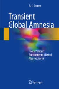 Transient Global Amnesia : From Patient Encounter to Clinical Neuroscience