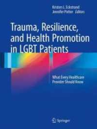 Trauma, Resilience, and Health Promotion in LGBT Patients : What Every Healthcare Provider Should Know